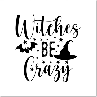 Witches be crazy Posters and Art